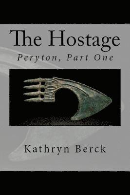 Kathryn Berck - The Hostage, Häftad