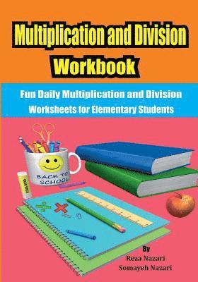 Somayeh Nazari, Reza Nazari - Multiplication and Division Workbook: Fun Daily Multiplication and Division Worksheets for Elementary Students, Häftad. Tillgänglighet: Lägg i varukorg