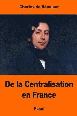 Charles de Rémusat - De la Centralisation en France, Häftad. Tillgänglighet: Lägg i varukorg