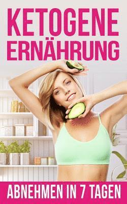 Anne Bauer - Ketogene Ernährung: Abnehmen in Nur 7 Tagen, Häftad. Tillgänglighet: Lägg i varukorg