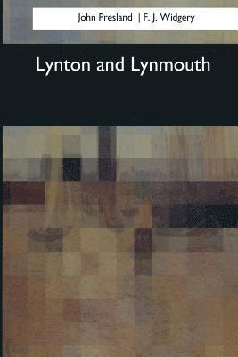 F. J. Widgery, John Presland - Lynton and Lynmouth, Häftad. Tillgänglighet: Lägg i varukorg