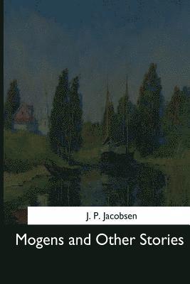 J. P. Jacobsen - Mogens and Other Stories, Häftad. Tillgänglighet: Lägg i varukorg