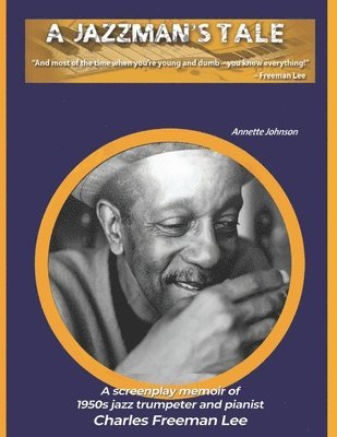 Annette Johnson - A Jazzman's Tale, Häftad. Tillgänglighet: Lägg i varukorg
