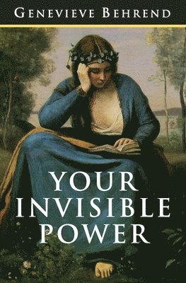 Genevieve Behrend, Charles Conrad, Best Success Books - Your Invisible Power, Häftad. Tillgänglighet: Lägg i varukorg