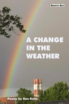 Ron Kolm - A Change In The Weather, Häftad. Tillgänglighet: Lägg i varukorg