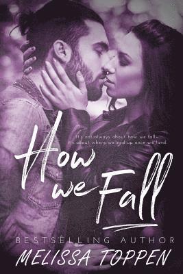 Melissa Toppen - How We Fall, Häftad. Tillgänglighet: Lägg i varukorg