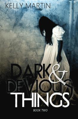 Kelly Martin - Dark and Devious Things, Häftad
