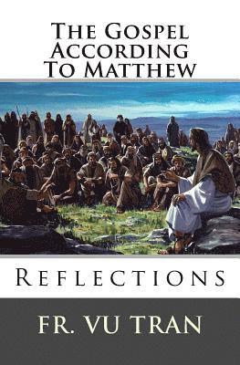 Vu Tran - The Gospel According To Matthew, Häftad. Tillgänglighet: Lägg i varukorg