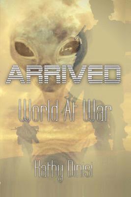 Kathy Dinisi - Arrived: World At War, Häftad