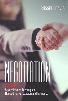 Russell Davis - Negotiation: Essential Strategies and Techniques Needed for Persuasion and Influence, Häftad. Tillgänglighet: Lägg i varukorg