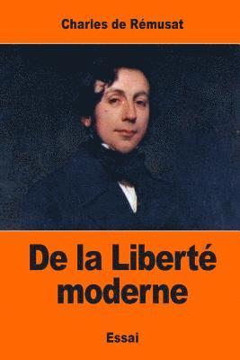 Charles de Rémusat - De la Liberté moderne, Häftad. Tillgänglighet: Lägg i varukorg