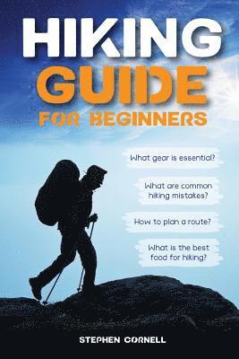 Stephen Cornell - Hiking Guide for Beginners, Häftad. Tillgänglighet: Lägg i varukorg
