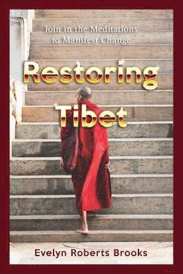 Evelyn Roberts Brooks - Restoring Tibet: Global Action Plan to Send the 14th Dalai Lama Home, Häftad