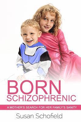 Liz Long - Born Schizophrenic: A Mother's Search for Her Family's Sanity, Häftad