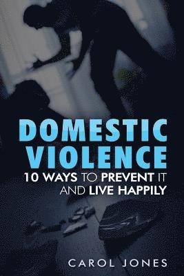 Carol Jones - 10 Ways of Preventing Domestic Violence, Häftad. Tillgänglighet: Lägg i varukorg