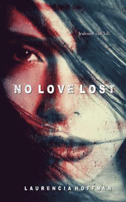 Laurencia Hoffman - No Love Lost, Häftad. Tillgänglighet: Lägg i varukorg