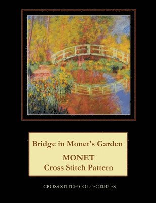 Kathleen George, Cross Stitch Collectibles - Bridge in Monet's Garden, Häftad. Tillgänglighet: Lägg i varukorg