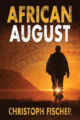 Christoph Fischer - African August, Häftad. Tillgänglighet: Lägg i varukorg