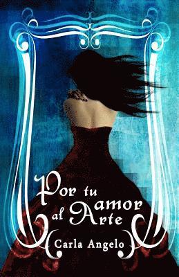 Carla Angelo - Por tu amor al arte, Häftad. Tillgänglighet: Lägg i varukorg