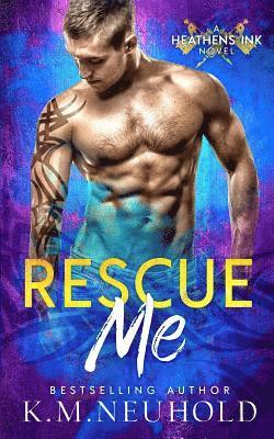 K. M. Neuhold - Rescue Me, Häftad. Tillgänglighet: Lägg i varukorg
