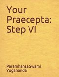 Your Pracepta: Step VI