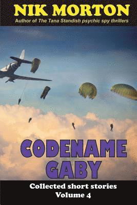 Nik Morton - Codename Gaby: ... and other stories, Häftad. Tillgänglighet: Lägg i varukorg
