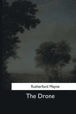 Rutherford Mayne - The Drone, Häftad. Tillgänglighet: Lägg i varukorg
