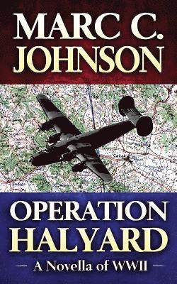 Marc C. Johnson - Operation Halyard: A Novella of WWII, Häftad. Tillgänglighet: Lägg i varukorg