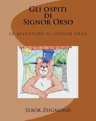 Sebők Zsigmond, Adriano Olivari - Gli ospiti di Signor Orso, Häftad. Tillgänglighet: Lägg i varukorg