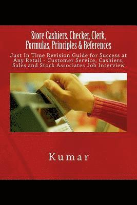 Kumar - Store Cashiers, Checker, Clerk, Formulas, Principles & References, Häftad