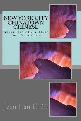 Jean Lau Chin - New York City Chinatown Chinese: Narratives of a Village and Community Volume II, Häftad. Tillgänglighet: Lägg i varukorg