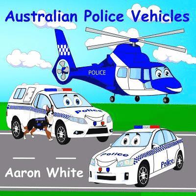 Aaron White - Australian Police Vehicles, Häftad. Tillgänglighet: Lägg i varukorg