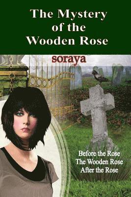 Soraya - The Mystery of the Wooden Rose, Häftad. Tillgänglighet: Lägg i varukorg