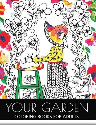 Garden Coloring Book for Adult, Adult Coloring Book - Your Garden Coloring Book for Adult: Adult Coloring Book: Coloring your Flower and Tree with Animals, Häftad. Tillgänglighet: Lägg i varukorg