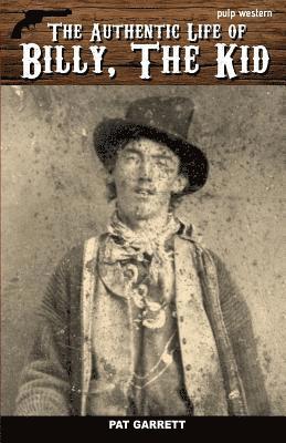 Pat Garrett - The Authentic Life of Billy, The Kid, Häftad. Tillgänglighet: Lägg i varukorg