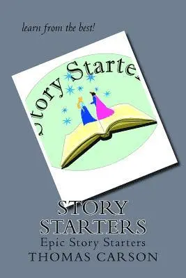 Thomas Carson - Story Starters: Epic Story Starters, Häftad. Tillgänglighet: Lägg i varukorg