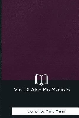 Domenico Maria Manni - Vita Di Aldo Pio Manuzio, Häftad. Tillgänglighet: Lägg i varukorg