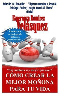 Esperanza Ramirez, Books En Mi Libros En Mi - Cómo crear la mejor moñona para tu vida: Soy moñona soy mejor que ayer, Häftad. Tillgänglighet: Lägg i varukorg