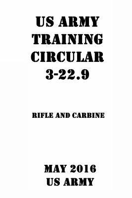 Us Army - Us Army Training Circular 3-22.9 Rifle and Carbine, Häftad