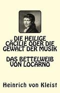 Die heilige C�cilie oder die Gewalt der Musik. Das Bettelweib von Locarno