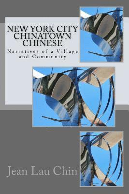 Jean Lau Chin - New York City Chinatown Chinese: Narratives of a Village and Community, Häftad. Tillgänglighet: Lägg i varukorg