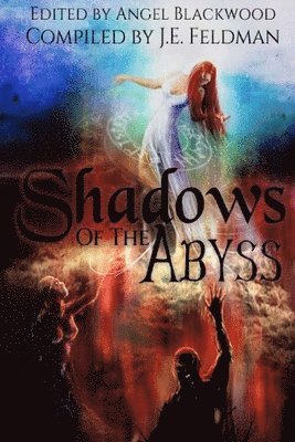 Joann M. Shevock, Steve Benson - Shadows of the Abyss: A Fantasy Writers Anthology, Häftad. Tillgänglighet: Lägg i varukorg