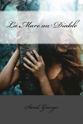 George Sand, Mybook - La Mare au Diable, Häftad. Tillgänglighet: Lägg i varukorg