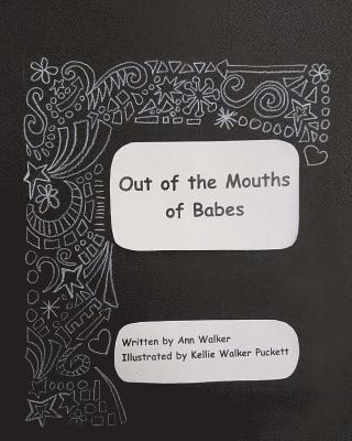 Ann Walker - Out of the Mouths of Babes, Häftad. Tillgänglighet: Lägg i varukorg
