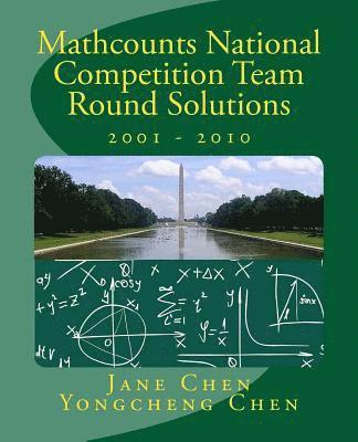 Yongcheng Chen, Jane Chen - Mathcounts National Competition Team Round Solutions 2001 to 2010, Häftad