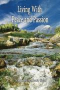 Living With Peace and Passion