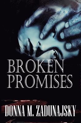 Donna M. Zadunajsky - Broken PROMISES, Häftad. Tillgänglighet: Lägg i varukorg