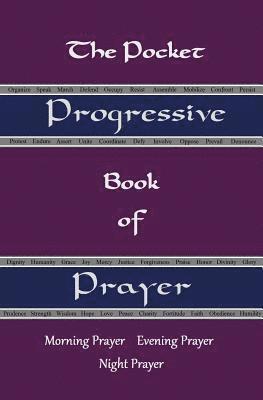 Pearson Moore - The Pocket Progressive Book of Prayer: Morning Prayer Evening Prayer Night Prayer, Häftad. Tillgänglighet: Lägg i varukorg