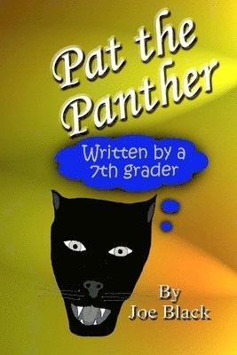 Joe Black - Pat the Panther: Children's Book, Häftad. Tillgänglighet: Lägg i varukorg