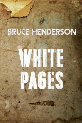 Bruce Henderson - White Pages, Häftad